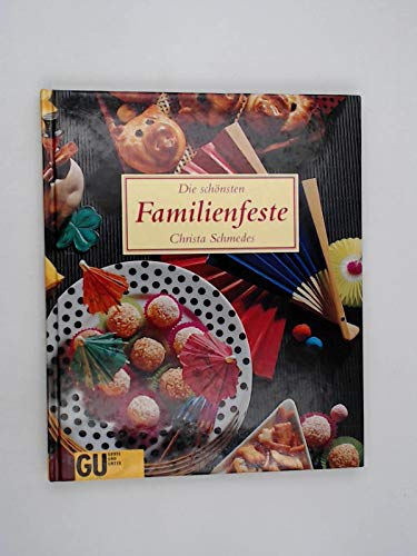 Die schönsten Familienfeste Cooking & Enjoying