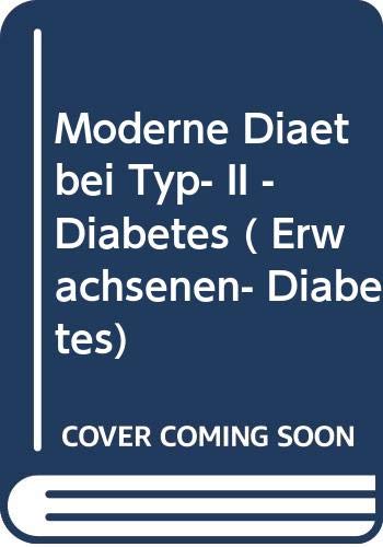 Moderne Diät bei Typ- II - Diabetes ( Erwachsenen- Diabetes) Health, Nutrition & Fitness