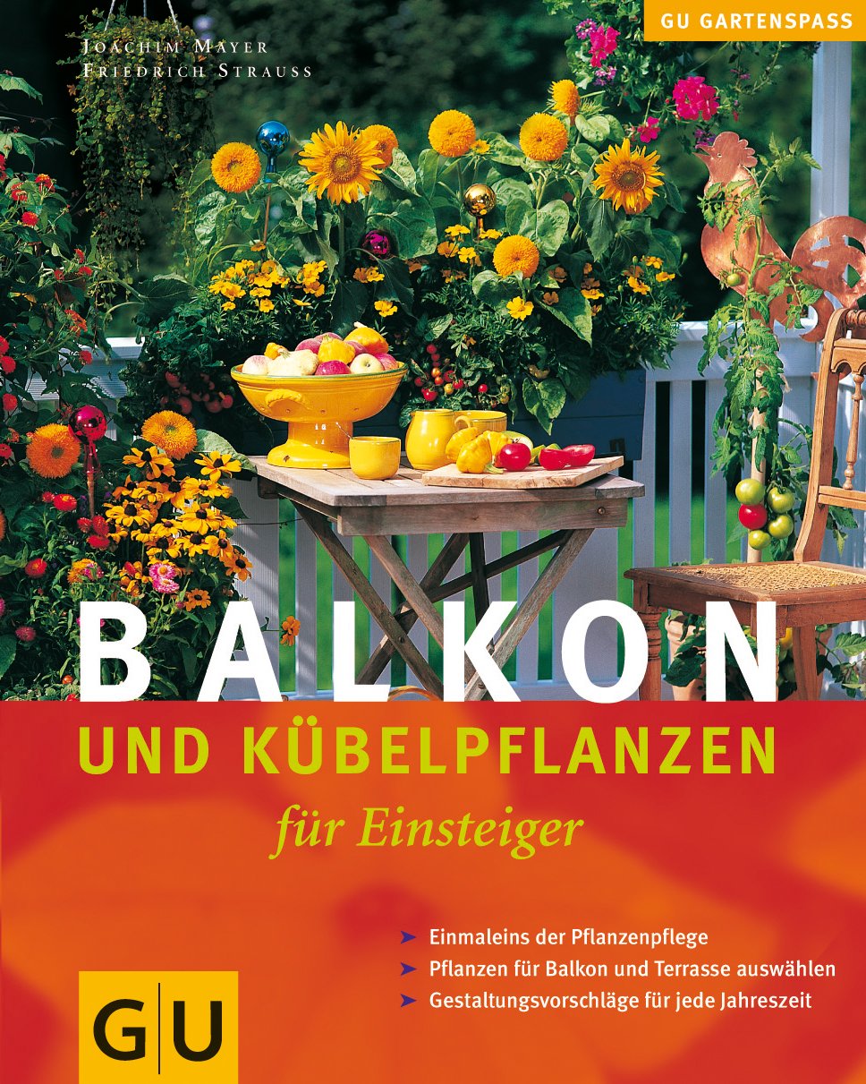 Balkon- und Kübelpflanzen für Einsteiger (GU Altproduktion HHG) Garden & Plants