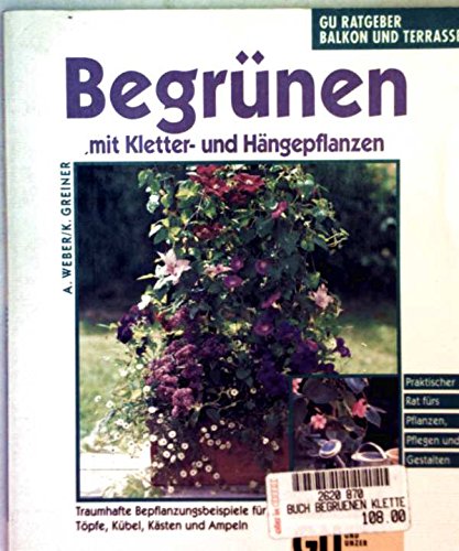 Begrünen mit Kletter- und Hängepflanzen Garden & Plants
