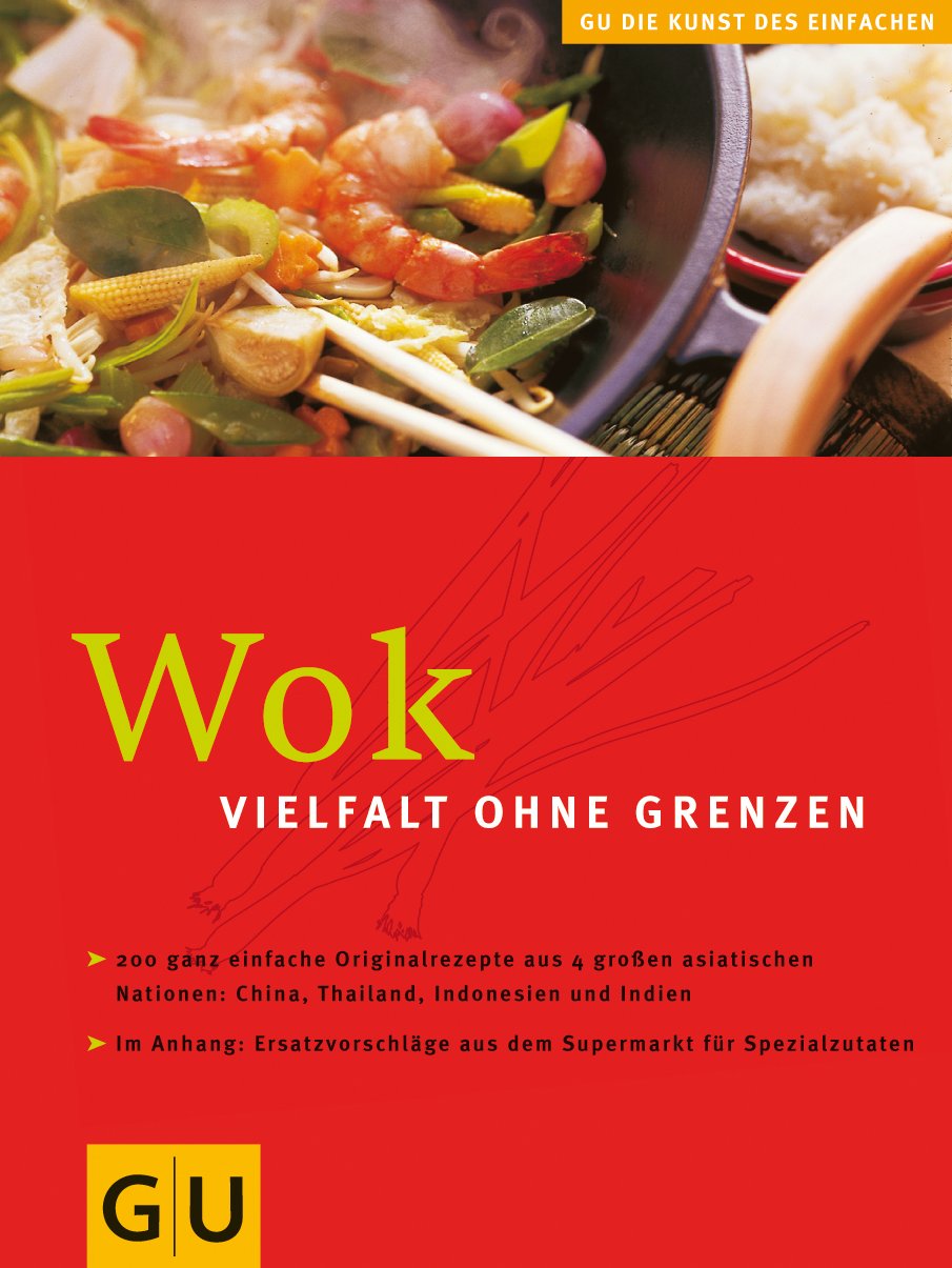 Wok - Vielfalt ohne Grenzen (GU Altproduktion) Cooking & Enjoying