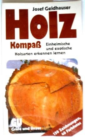 Holz Kompaß. Einheimische und exotische Holzarten erkennen lernen Natural Sciences