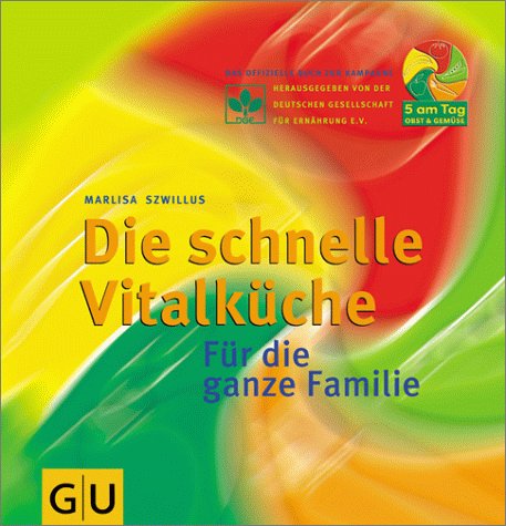 Die schnelle Vitalküche (GU Altproduktion) Health, Nutrition & Fitness