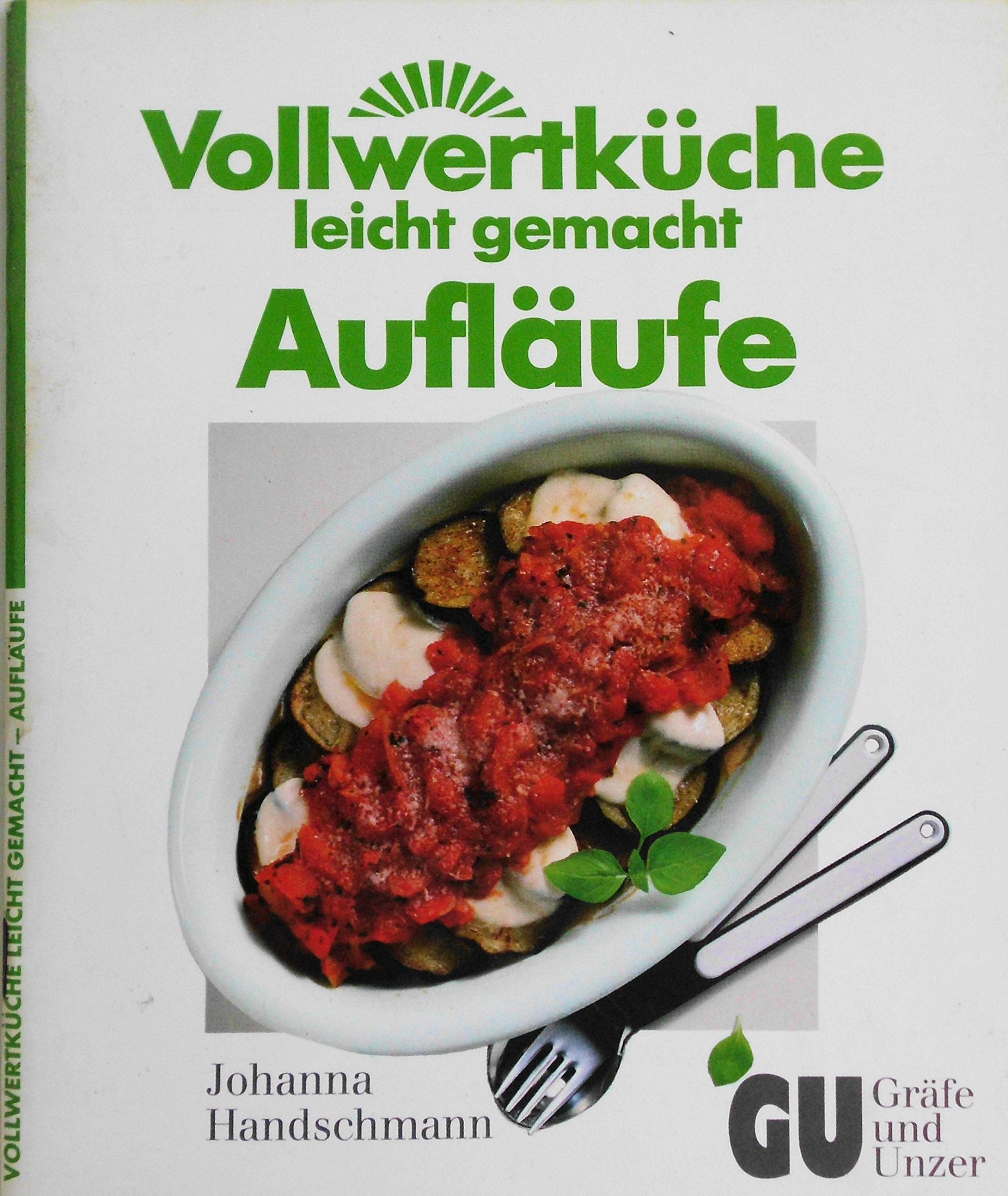 Vollwertküche - leicht gemacht: Aufläufe Books