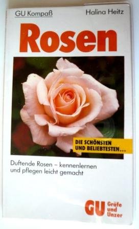 GU Kompass Rosen. Duftende Rosen - kennenlernen und pflegen leicht gemacht Garden & Plants