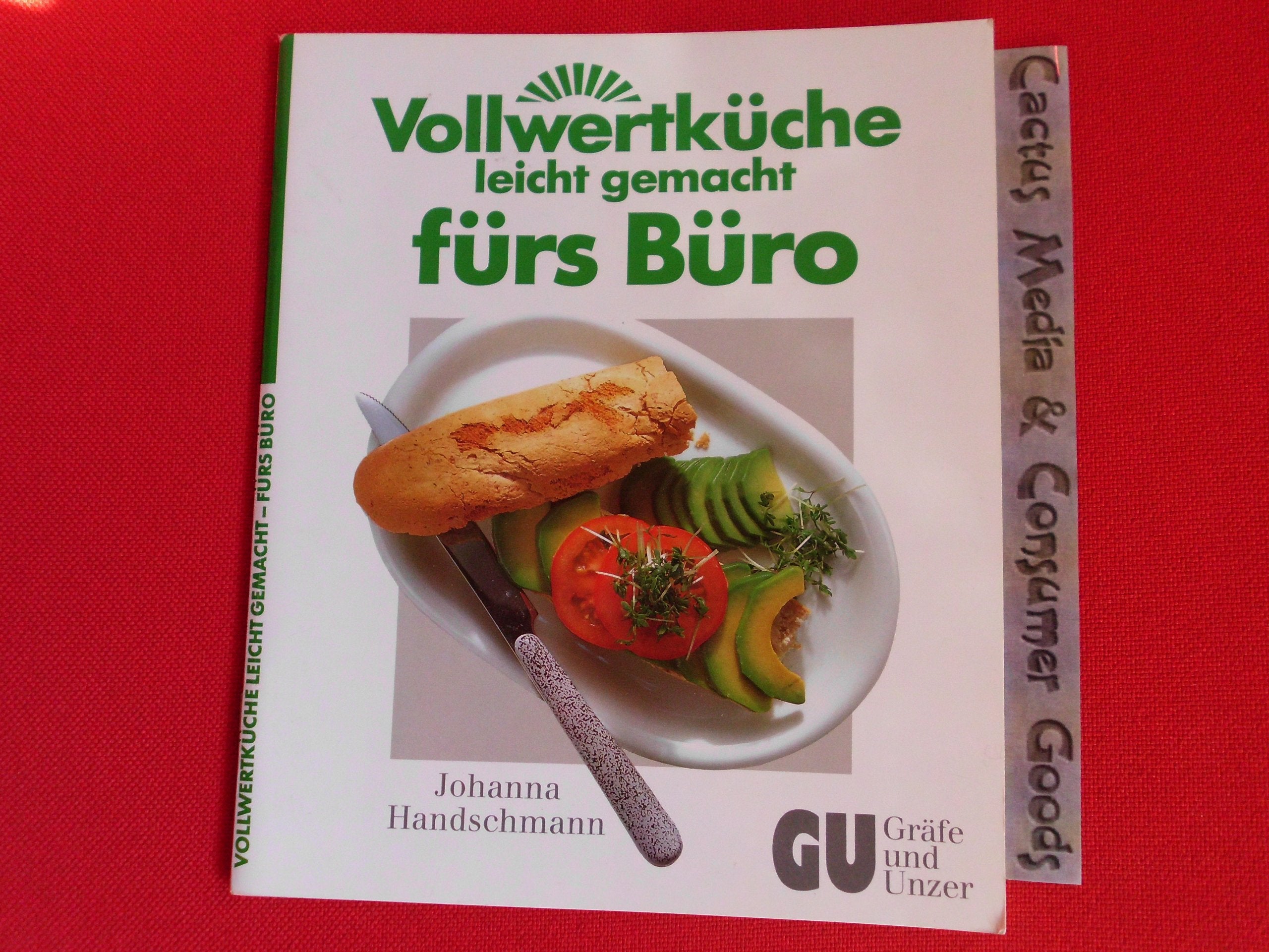 Vollwertküche leicht gemacht fürs Büro Cooking & Enjoying