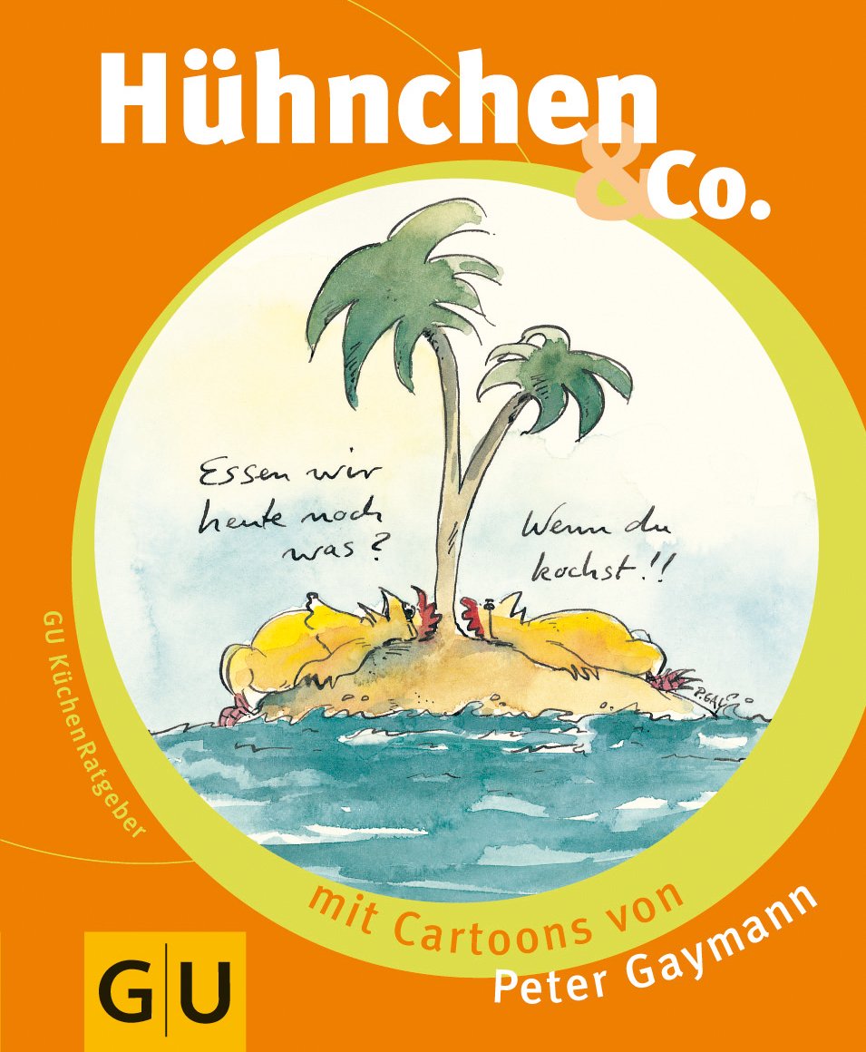 Hühnchen & Co. Cooking & Enjoying