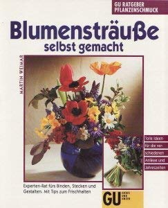 Blumensträuße selbst gemacht. Tolle Ideen für die verschiedenen Anlässe und Jahreszeiten Living & Furnishing