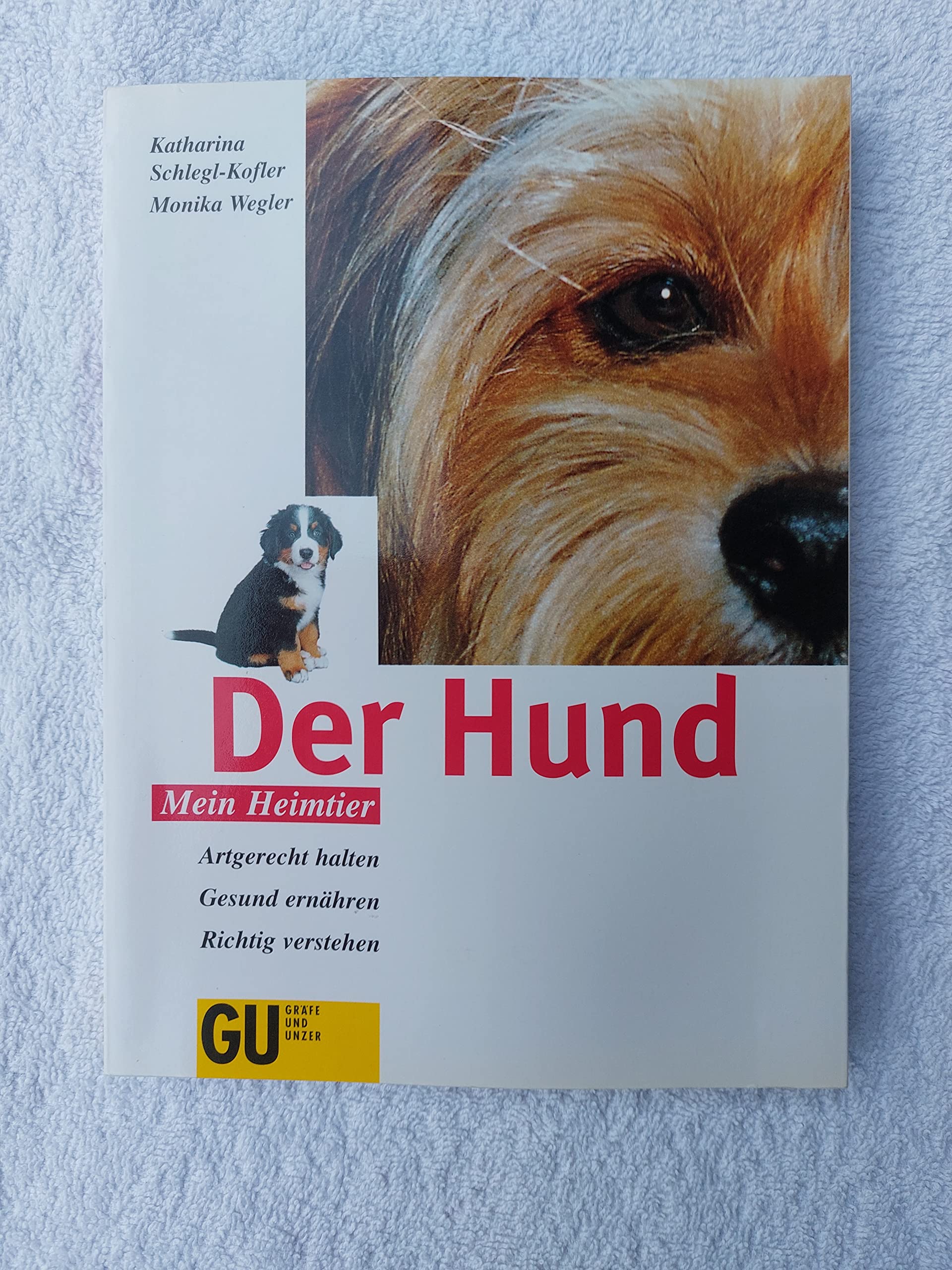 Der Hund. Artgerecht halten, gesund ernähren, richtig verstehen Pets