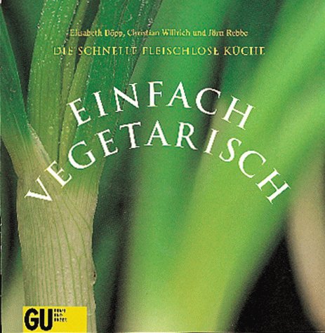 Einfach vegetarisch, Lust auf vegetarisch Health, Nutrition & Fitness