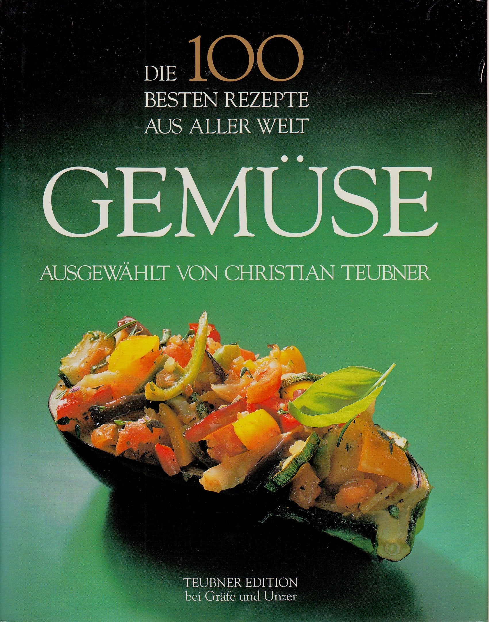 Die 100 besten Rezepte aus aller Welt, Gemüse Health, Nutrition & Fitness