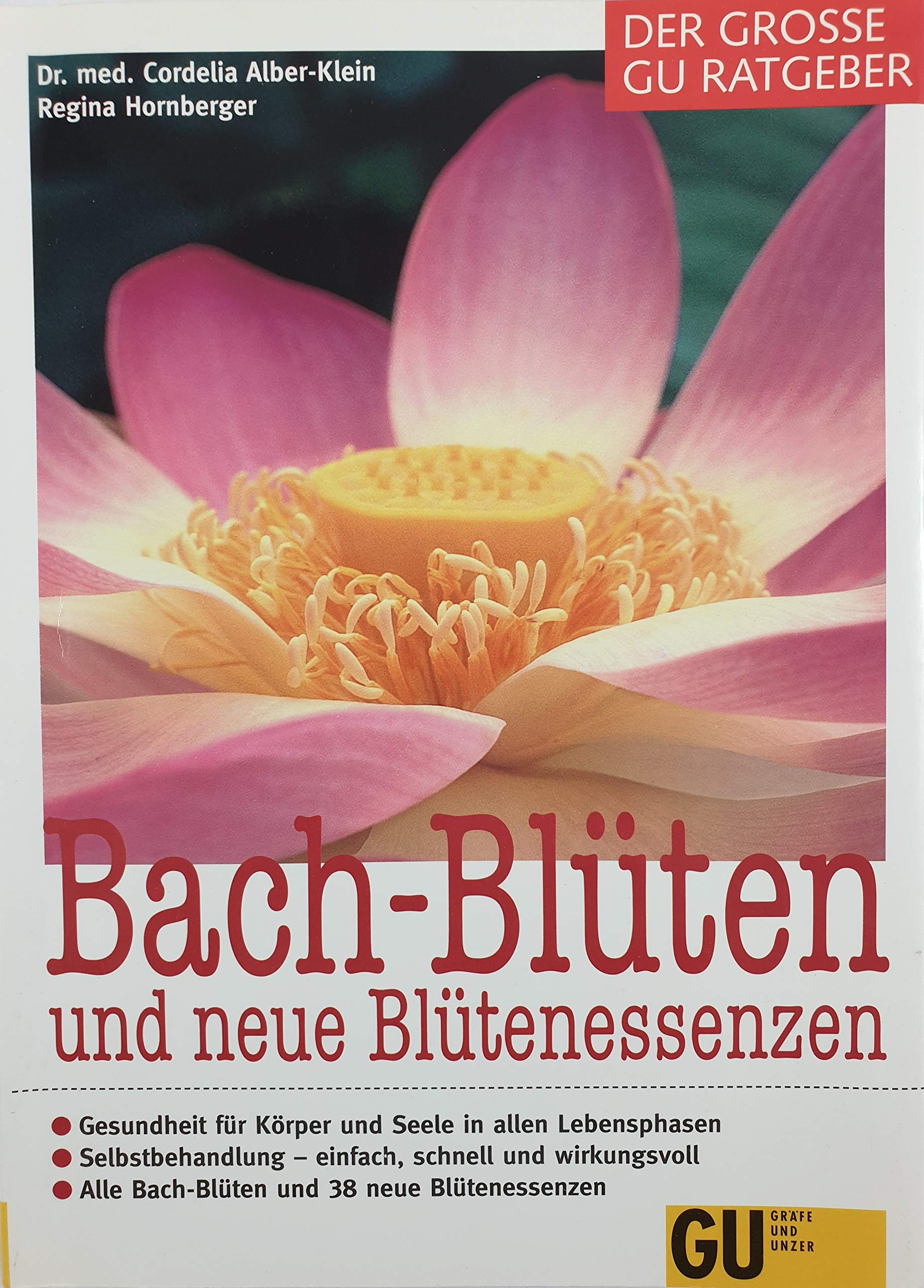 Bach-Blüten und neue Blütenessenzen Self-help