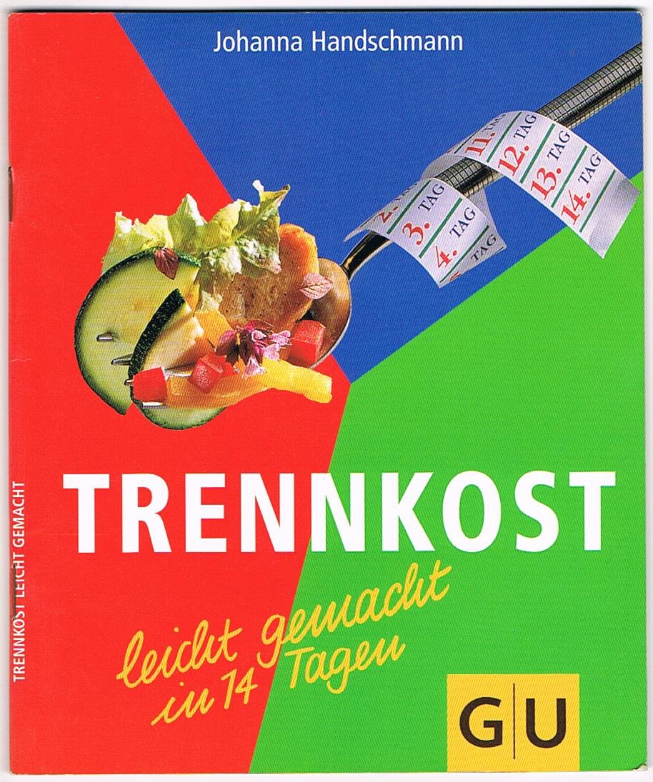 Trennkost - leichtgemacht in 14 Tagen (GU Ratgeber) Health, Nutrition & Fitness