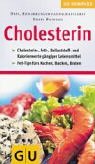 GU Kompass Cholesterin: Cholesterin-, Fett-, Ballaststoff- und Kalorienwerte gängiger Lebensmittel. Fett-Tips fürs Kochen, Backen, Braten Medicine