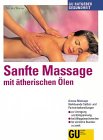 Ätherischen Ölen, Sanfte Massage mit (GU Ratgeber Gesundheit) Lifestyle