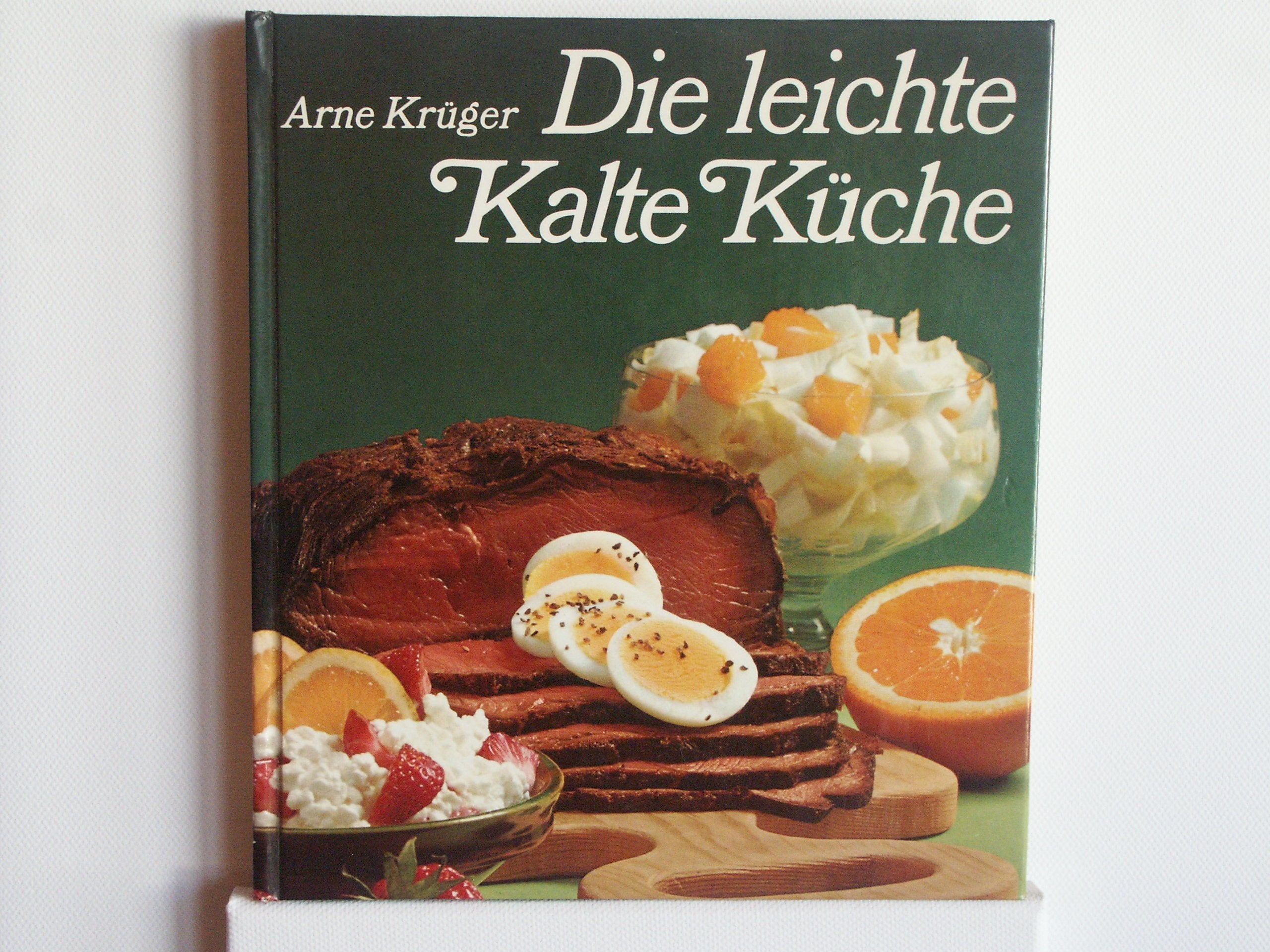 Die leichte Kalte Küche. Gesunde Köstlichkeiten, schnell serviert Health, Nutrition & Fitness