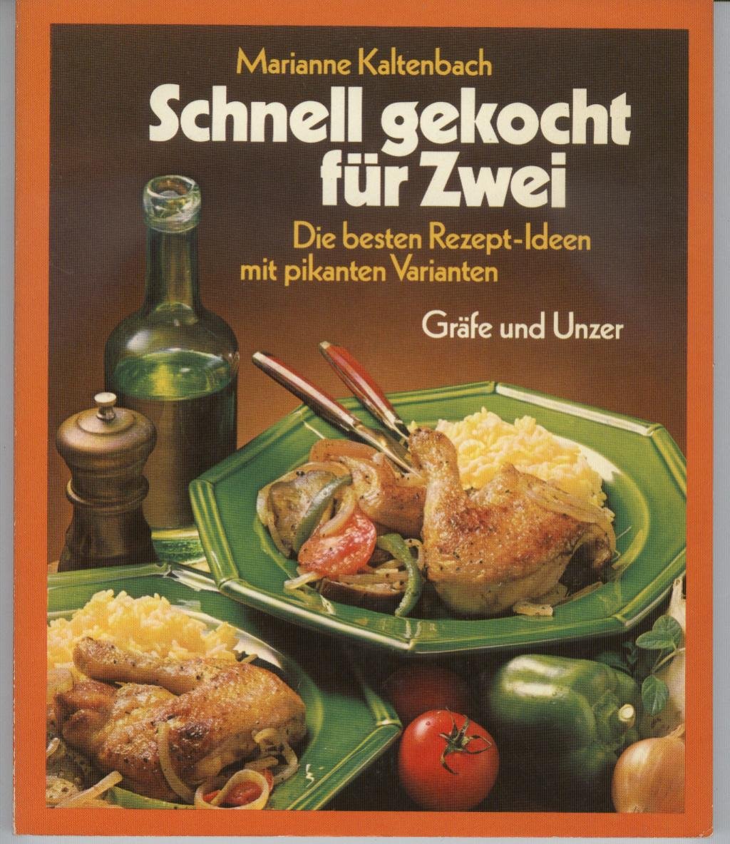 Schnell gekocht für Zwei. Die besten Rezept- Ideen mit pikanten Varianten Books