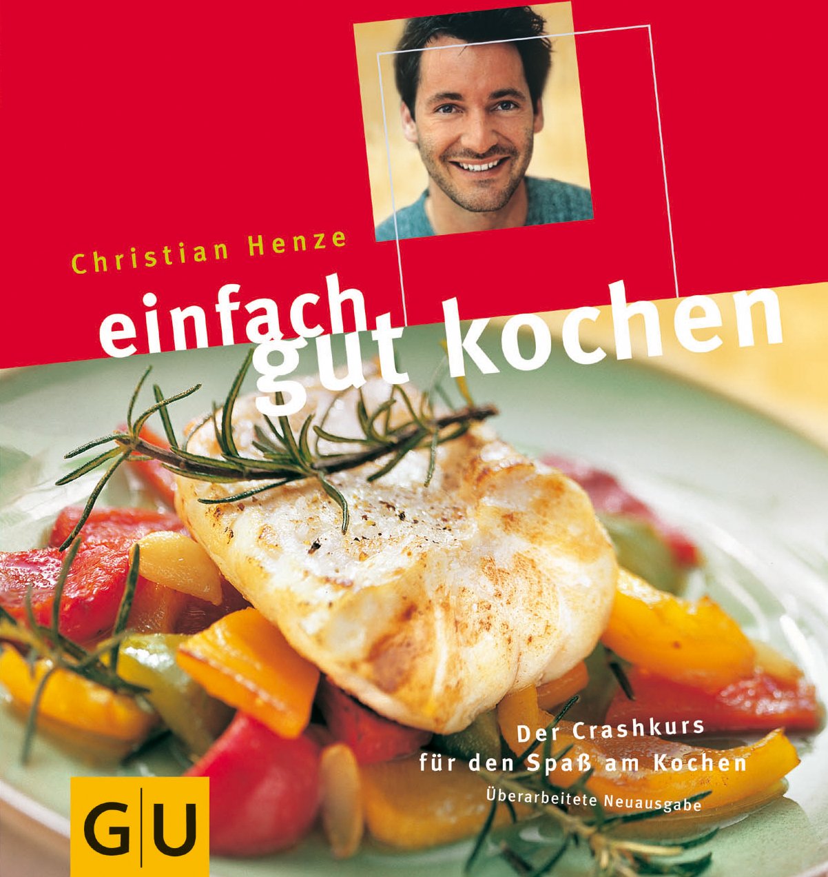 Einfach gut kochen (GU Altproduktion) Cooking & Enjoying