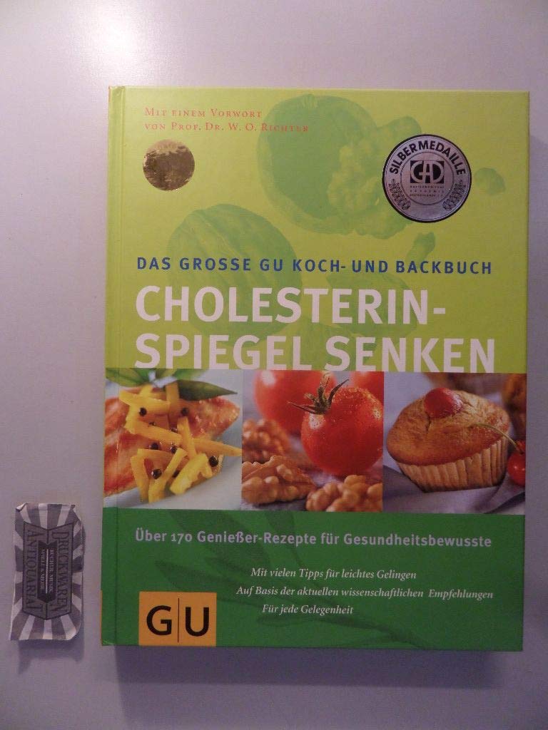 Cholesterinspiegel senken Das große GU Koch- und Backbuch: Über 170 Genießer-Rezepte für Gesundheitsbewusste. Mit vielen Tipps für leichtes Gelingen. ... m. d. Lipid-Liga e.V. (GU Spezial) Leisure, Home & Garden