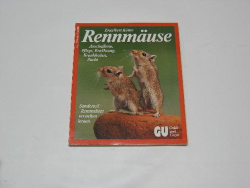 Rennmäuse Anschaffung, Pflege, Ernährung, Krankheiten, Zucht ; Sonderteil: Rennmäuse Verstehen Lernen book