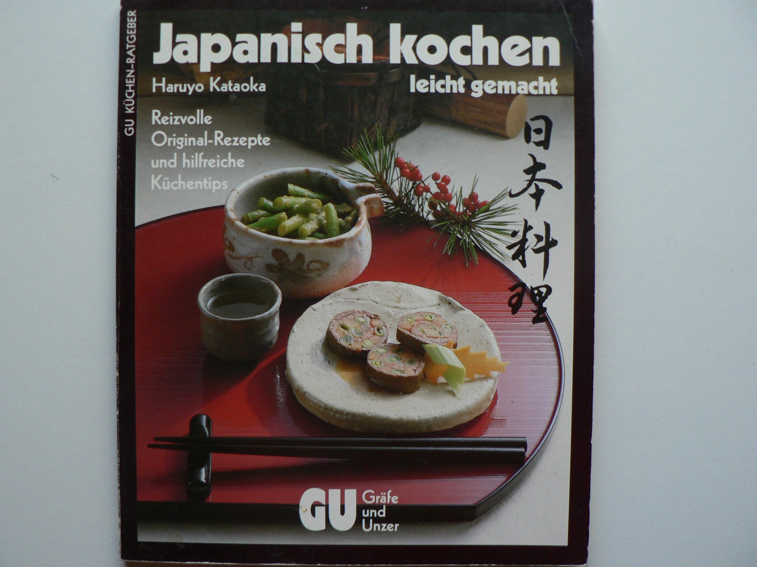 Japanisch kochen - leicht gemacht Cooking & Enjoying