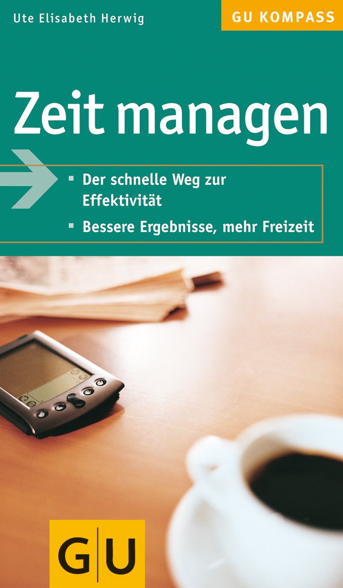 Zeit managen (GU Kompass Gesundheit) Business, Finance & Career
