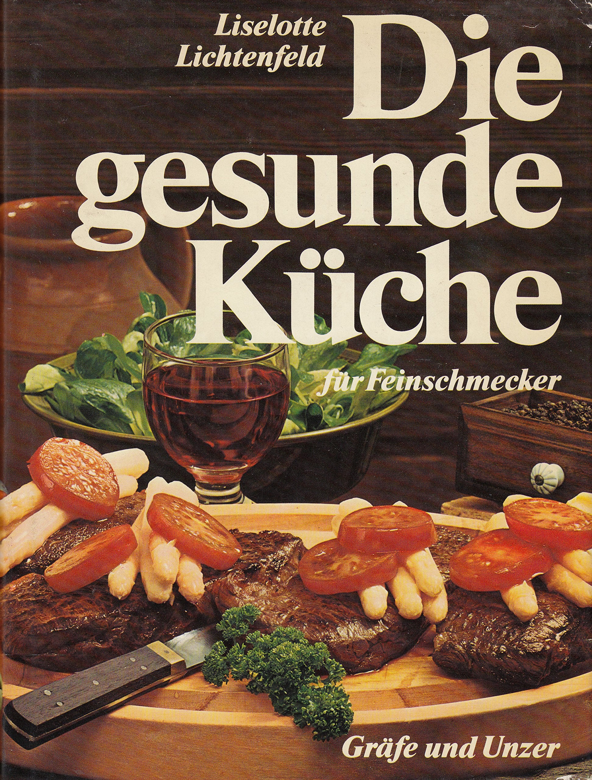 Die gesunde Küche für Feinschmecker Health, Nutrition & Fitness