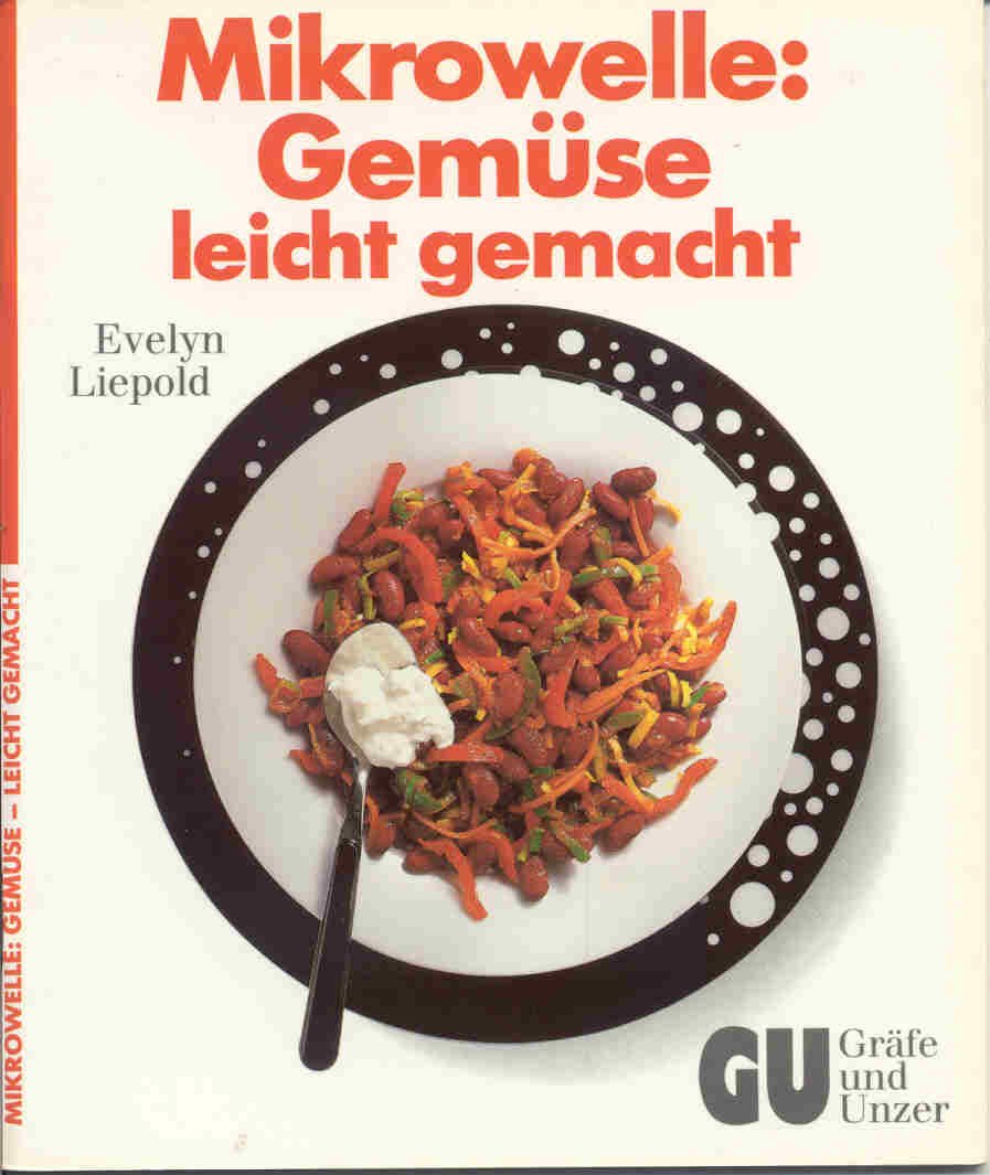Mikrowelle: Gemüse leicht gemacht Cooking & Enjoying