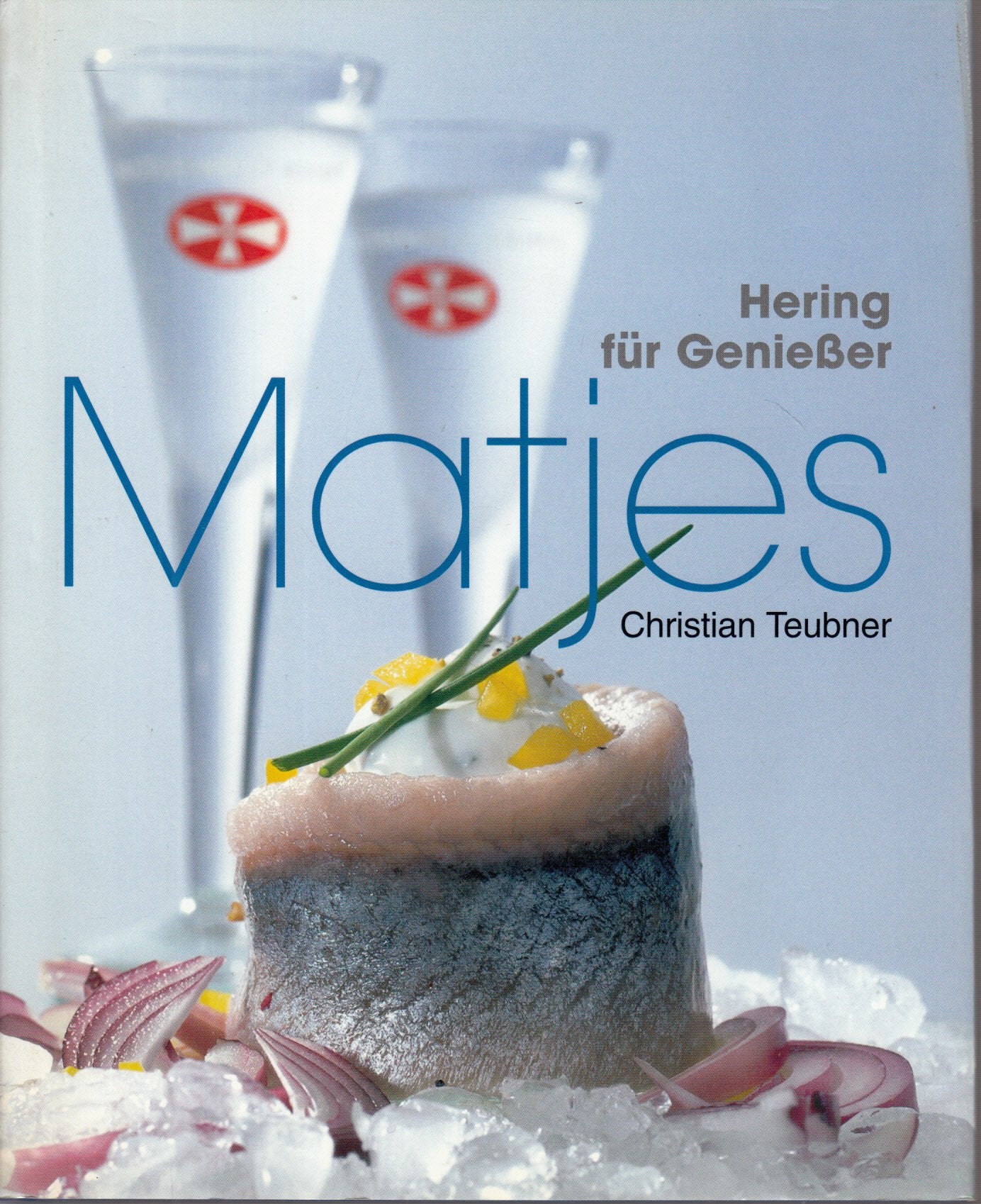 Matjes - Hering für Genießer. - Hill / Mohr / Heßmann Books