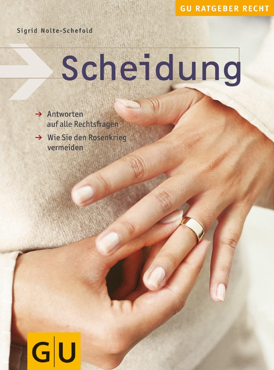 Scheidung. Antworten auf alle Rechtsfragen. Wie Sie den Rosenkrieg vermeiden. Parents & Children