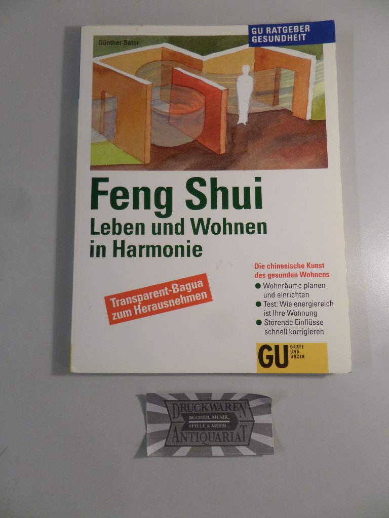 Feng Shui - Leben und Wohnen in Harmonie: Die chinesische Kunst des gesunden Wohnens. Wohnräume planen und einrichten. Test: Wie energiereich ist Ihre ... schnell korrigieren (GU Ratgeber Gesundheit) Home & Household