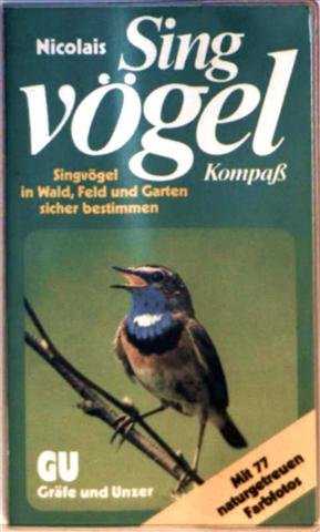 Nicolais Singvögel-Kompass. Singvögel in Wald, Feld und Garten sicher bestimmen Leisure, Home & Garden