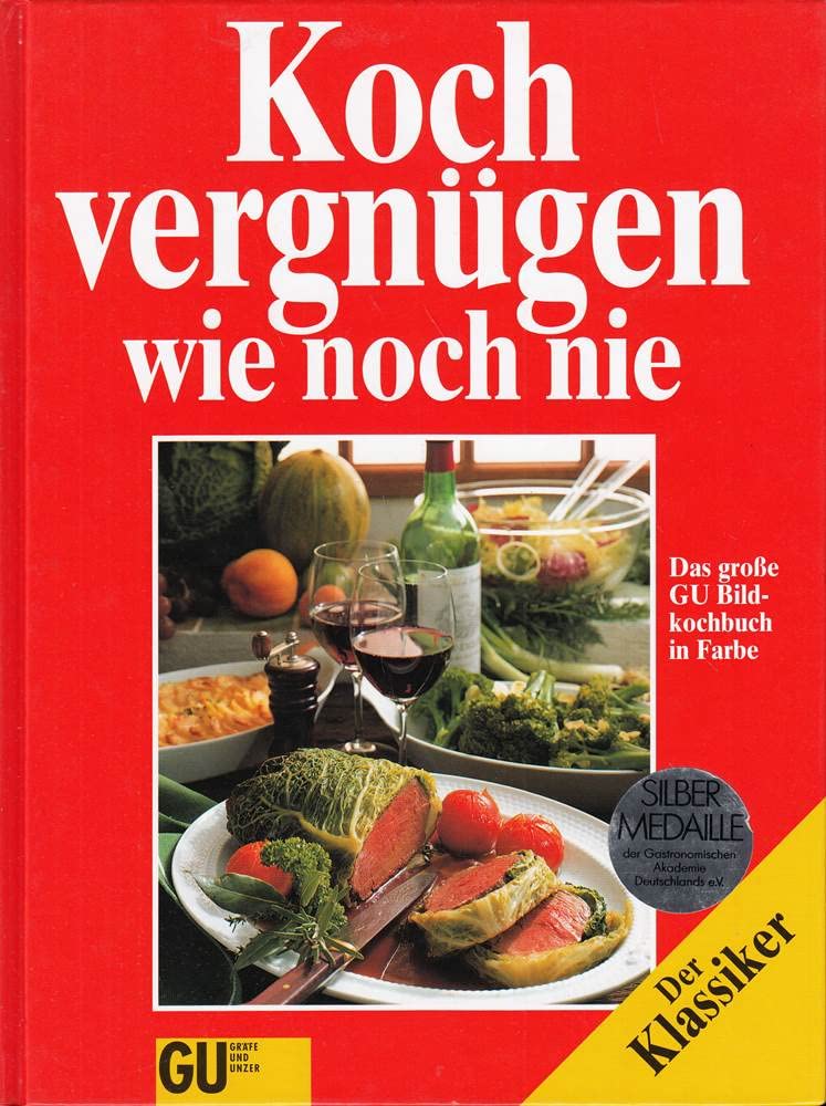 Kochvergnügen wie noch nie. Sonderausgabe. Das große Bildkochbuch mit den besten Koch- Ideen Cooking & Enjoying
