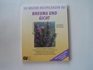 So helfen Heilpflanzen bei Rheuma und Gicht. Schmerzen in Muskeln, Sehnen und Gelenken, wie sie bei Rheuma und Gicht auftreten, mit Heilpflanzen ... Mit Anleitung: Heilpflanzen selbst ziehen Medicine
