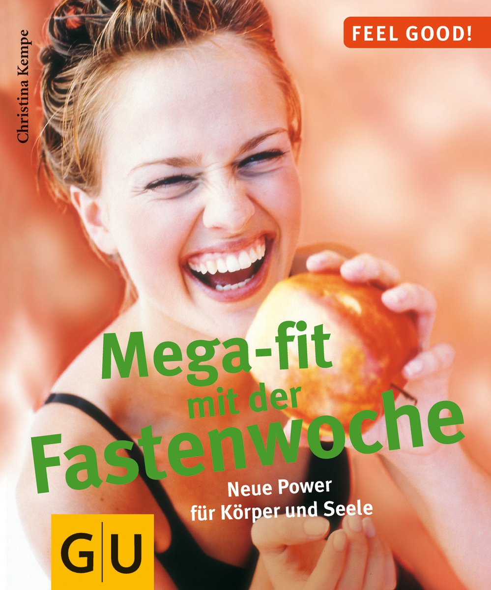 Fastenwoche, Mega-fit mit der (GU Feel good!) Health, Nutrition & Fitness
