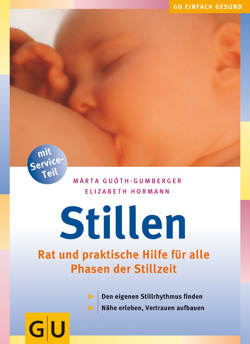 Stillen. Rat und praktische Hilfe für alle Phasen der Stillzeit Health, Nutrition & Fitness