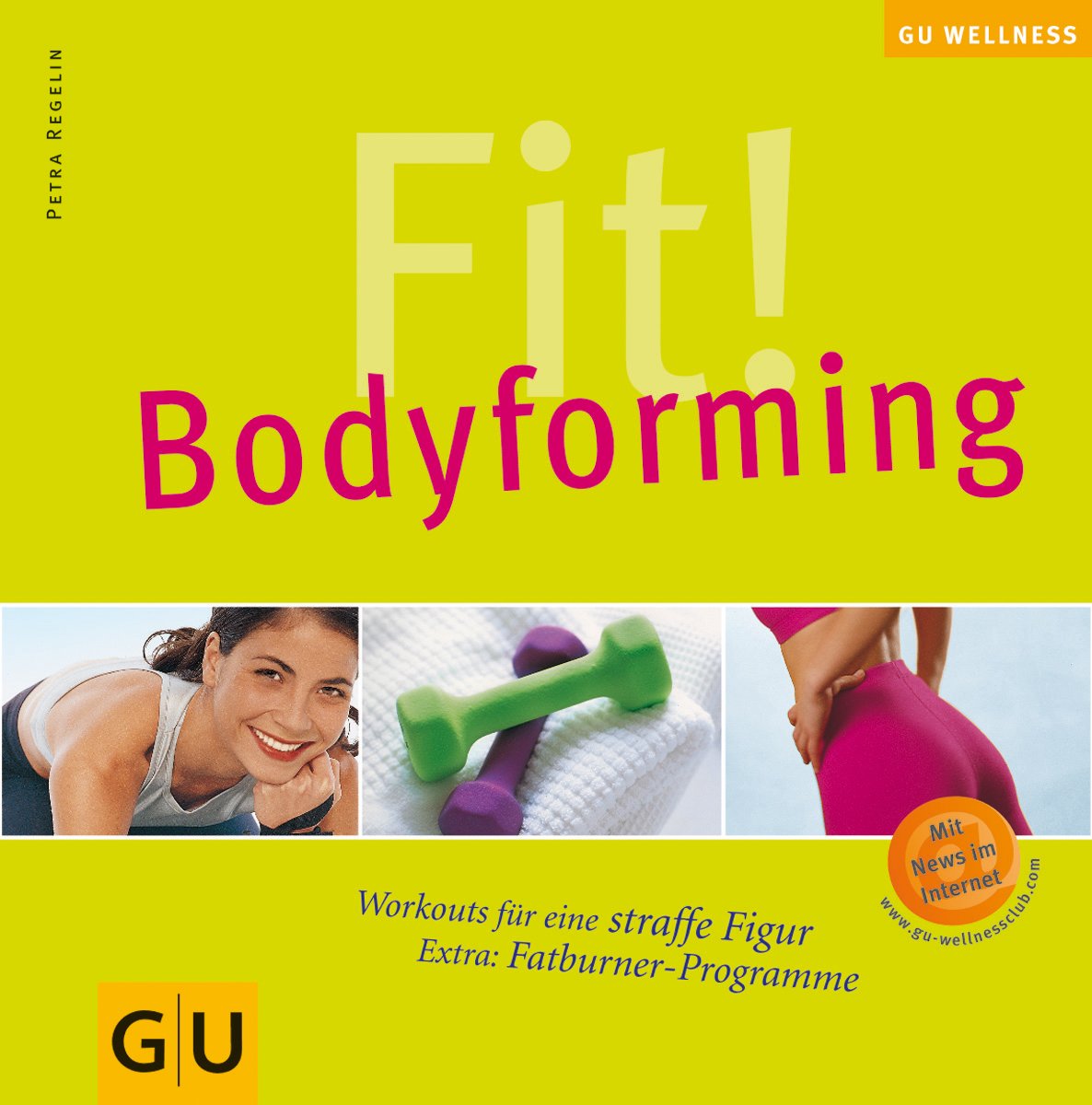 Fit! Bodyforming (GU Altproduktion KGSPF) Health, Nutrition & Fitness
