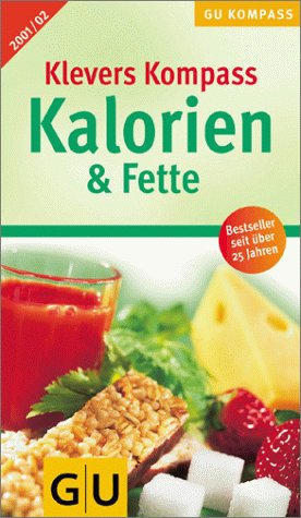 Kalorien & Fette 2001/02, Klevers GU Kompaß (GU Kompass Gesundheit) Health, Nutrition & Fitness