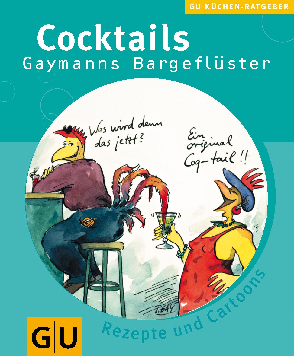 Cocktails Gaymanns Bargeflüster Cooking & Enjoying