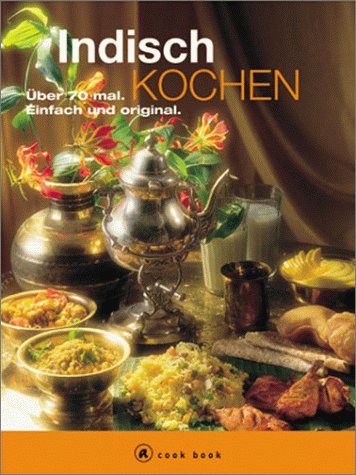 Indisch kochen, Über 70 mal. Cooking & Enjoying