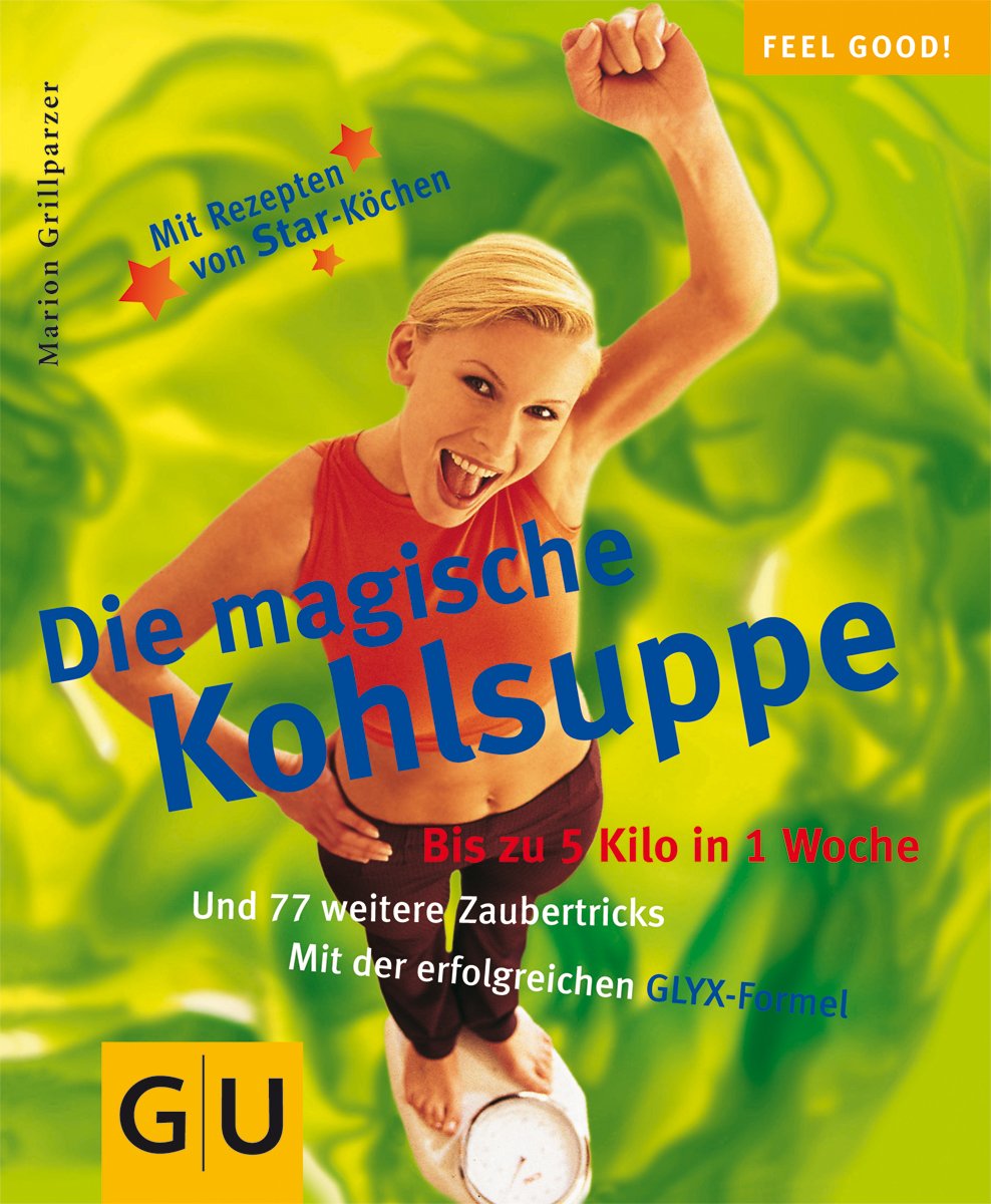 Die magische Kohlsuppe (GU Feel good!) Health, Nutrition & Fitness