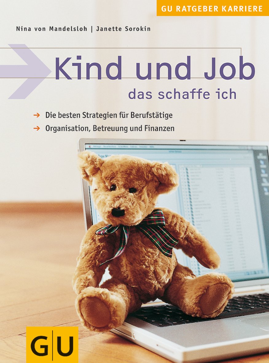 Kind und Job - das schaffe ich (GU Einzeltitel Partnerschaft & Familie) Business, Finance & Career