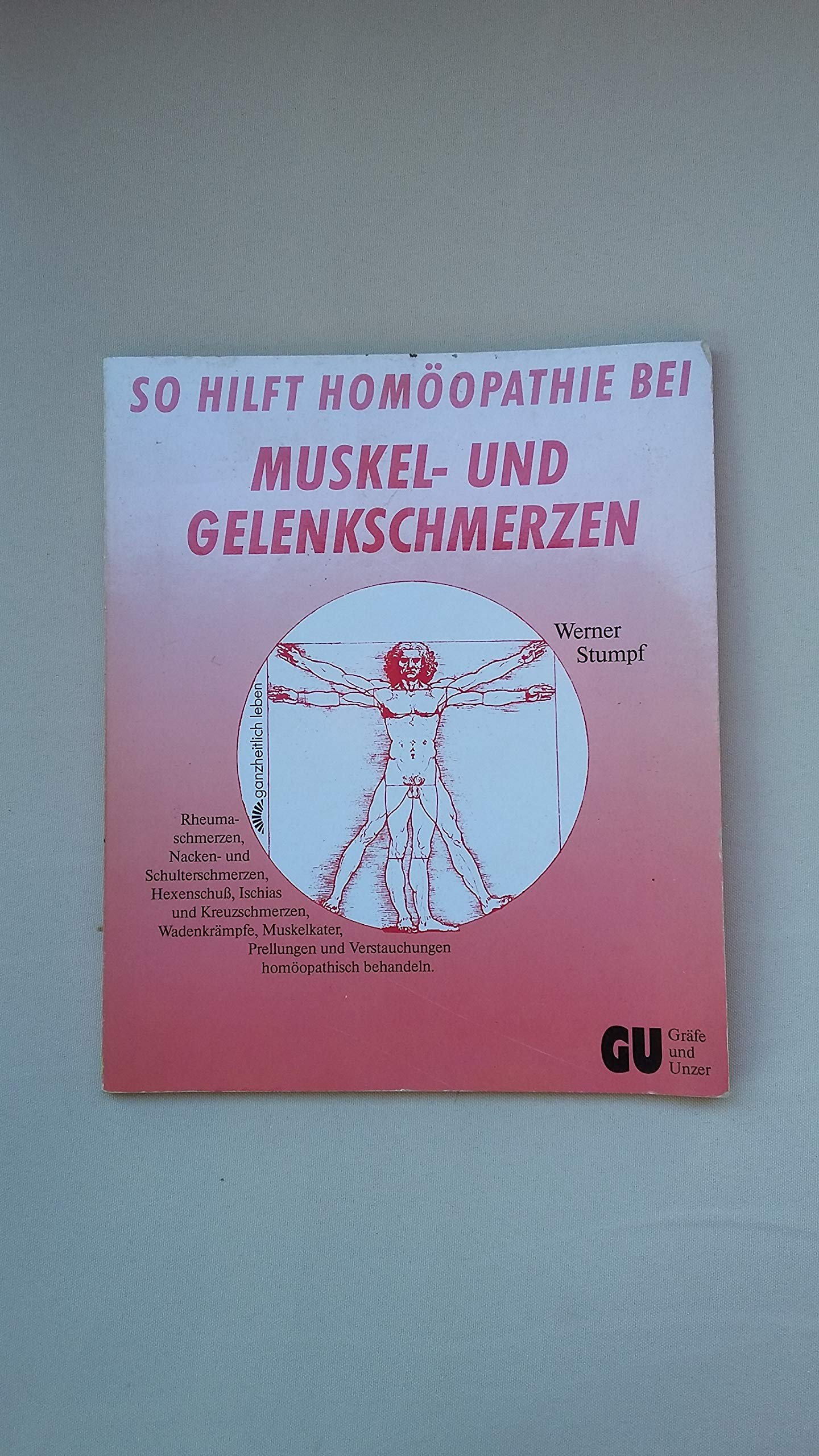 So hilft Homöopathie bei Muskel- und Gelenkschmerzen. Rheumaschmerzen, Nacken- und Schulterschmerzen, Hexenschuss, Ischias und Kreuzschmerzen, ... und Verstauchungen homöopathisch behandeln Medicine