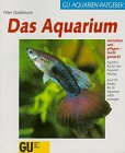 Das Aquarium einrichten und pflegen leicht gemacht. Experten- Rat für den Aquarien- Neuling Natural Sciences