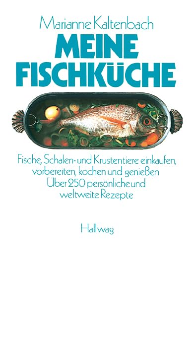 Meine Fischküche Cooking & Enjoying