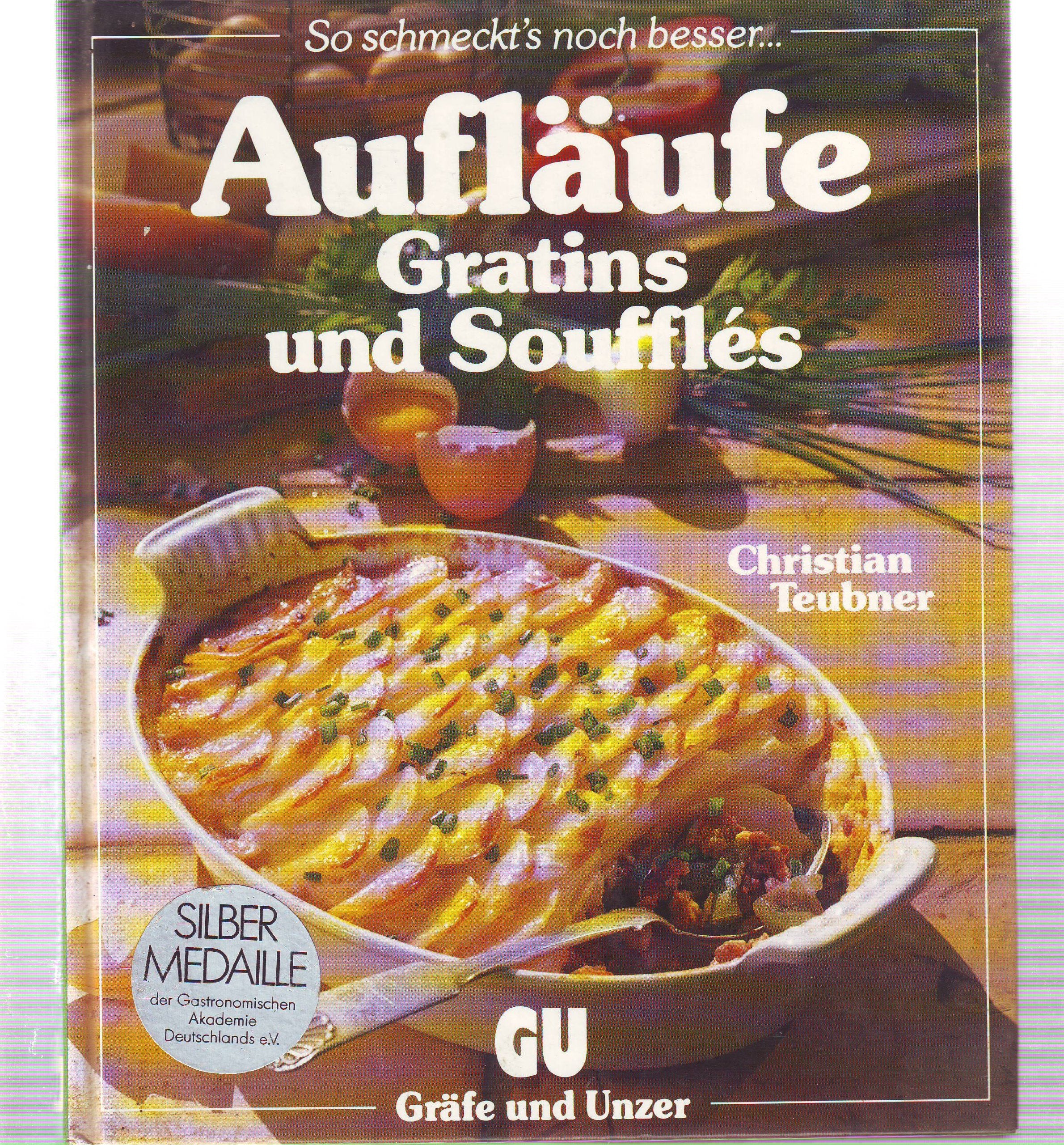 Aufläufe, Gratins und Soufflés. Ein besonderes Bildkochbuch mit reizvollen Rezepten Books