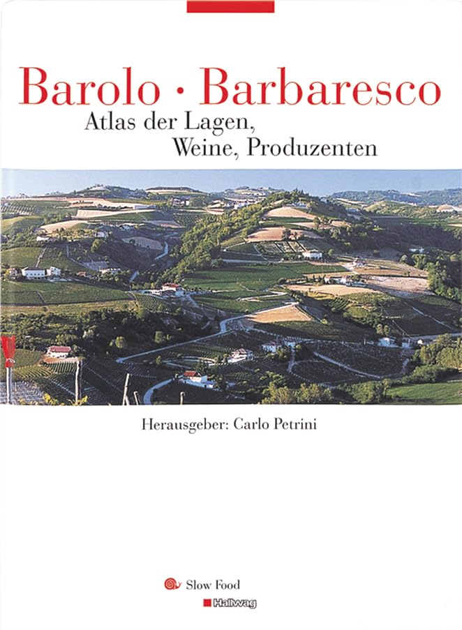 Barolo, Barbaresco (Hallwag Getränke-Atlanten) Cooking & Enjoying