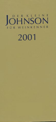 Der kleine Johnson für Weinkenner 2001 (Hallwag Die Taschenführer) Cooking & Enjoying