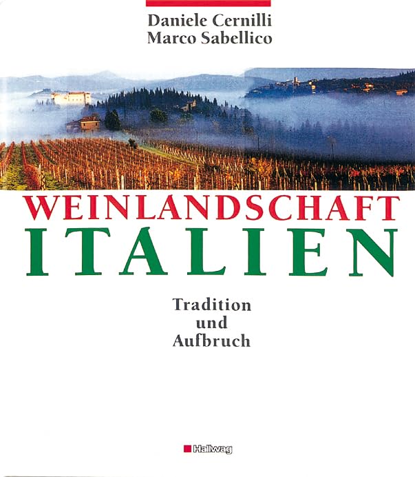 Weinlandschaft Italien. Tradition und Aufbruch Cooking & Enjoying