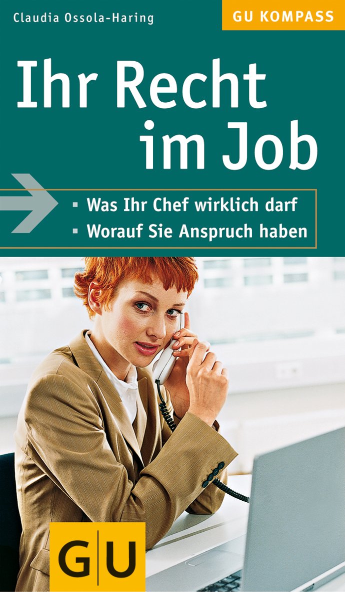 Ihr Recht im Job (GU Kompass Gesundheit) Legal advice
